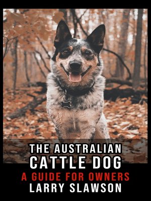 cover image of The Australian Cattle Dog